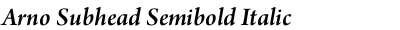 Arno Subhead Semibold Italic